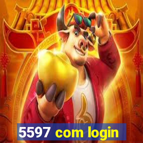 5597 com login